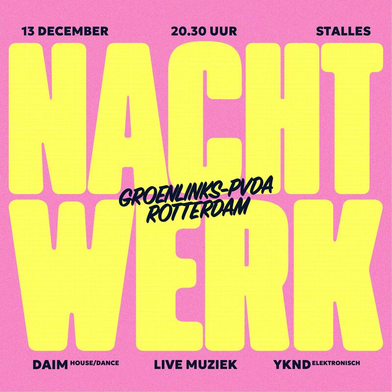 Gezamenlijk eindjaarsfeest GroenLinks PvdA Rottedam - Nachtwerk